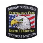 freedom isnt free brothers and sisters military biker patch