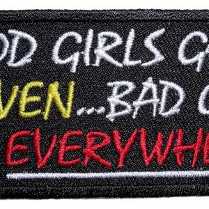 Bad girls go everywhere patch